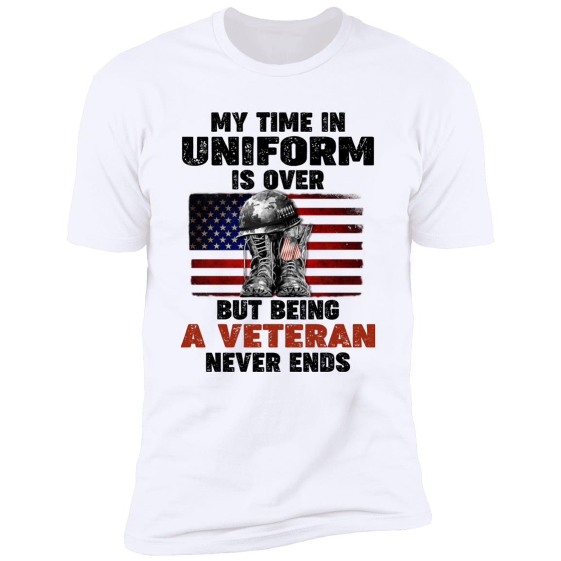 Veteran Shirt, My Time In Uniform Is Over But Being A Veteran Never Ends - T-shirt Veteran Teezalo