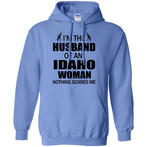 I Am The Husband Of An Idaho Woman Hoodie - Hoodie Teezalo