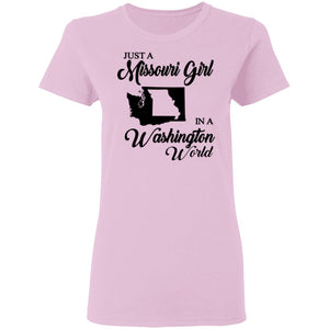 Just A Missouri Girl In A Washington World T-Shirt - T-shirt Teezalo
