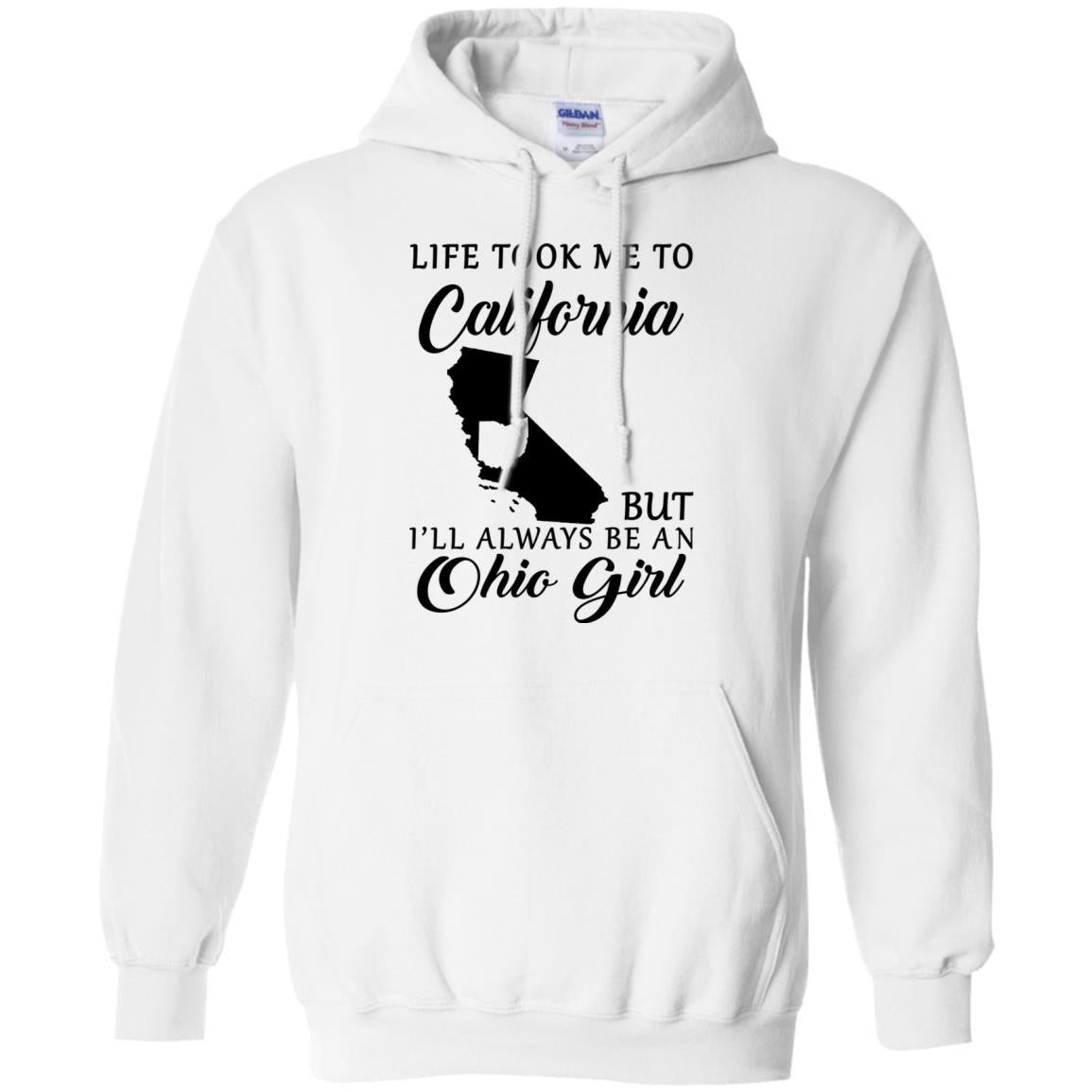 Life Took Me To California Always Be An Ohio Girl T-Shirt - T-shirt Teezalo