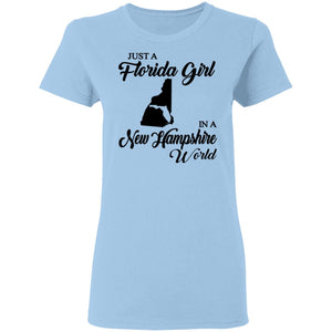 Just A Florida Girl In A New Hampshire World T-Shirt - T-Shirt Teezalo