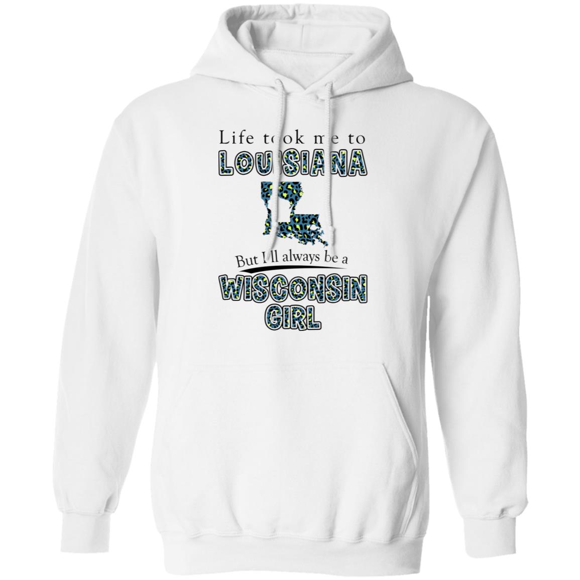 Wisconsin Girl Life Took Me To Louisiana T-Shirt - T-shirt Teezalo