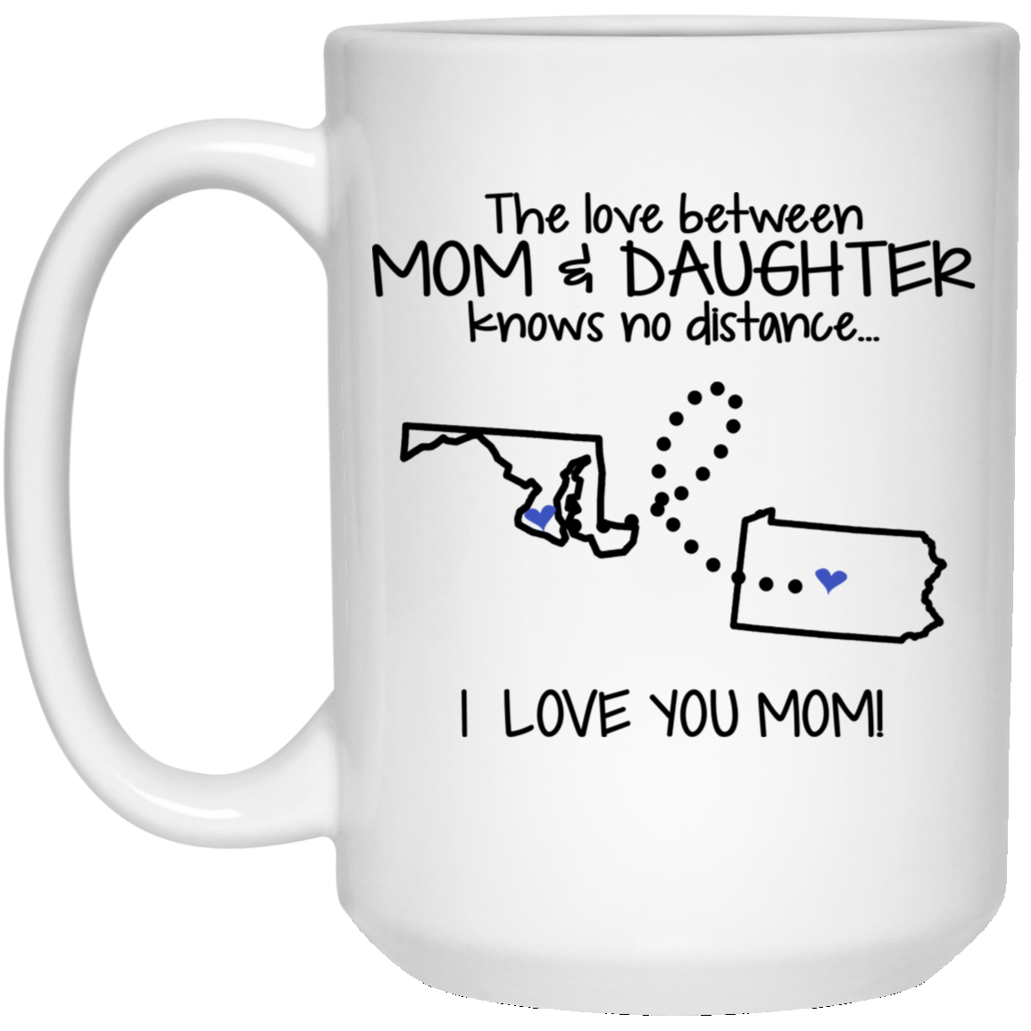 Pennsylvania Maryland The Love Between Mom And Daughter Mug - Mug Teezalo