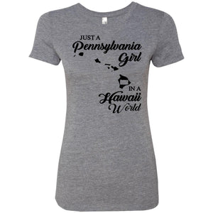 Just A Pennsylvania Girl In A Hawaii World T-Shirt - T-shirt Teezalo