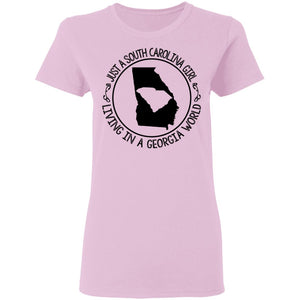 Just A South Carolina Girl Living In A Georgia World T-shirt - T-shirt Teezalo