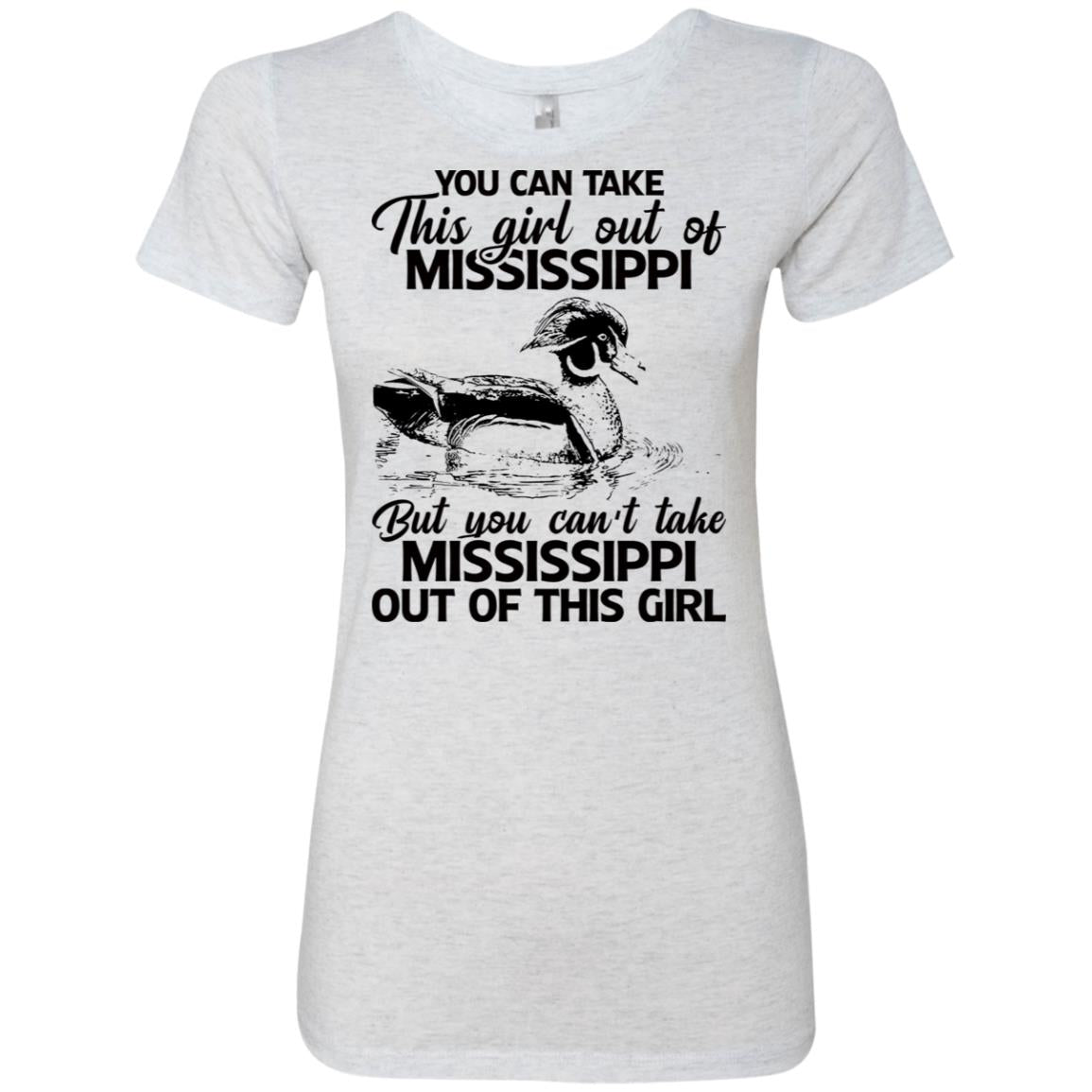 You Can't Take This Girl Out Of Mississippi T-Shirt - T-shirt Teezalo