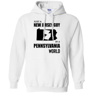 Just A New Jersey Guy In A Pennsylvania World T-Shirt - T-shirt Teezalo