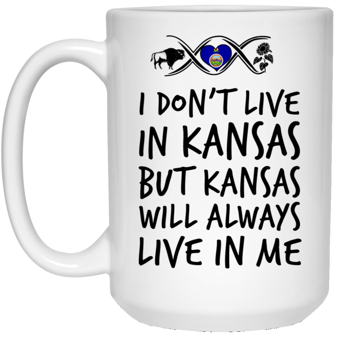 I Don't Live In Kansas But Kansas Always Live In Me Mug - Mug Teezalo