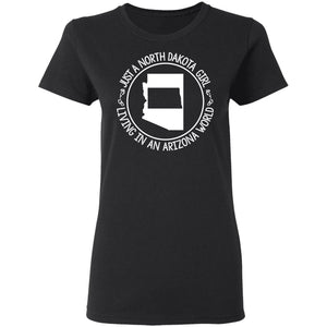 North Dakota Girl Living In Arizona World T Shirt - T-shirt Teezalo