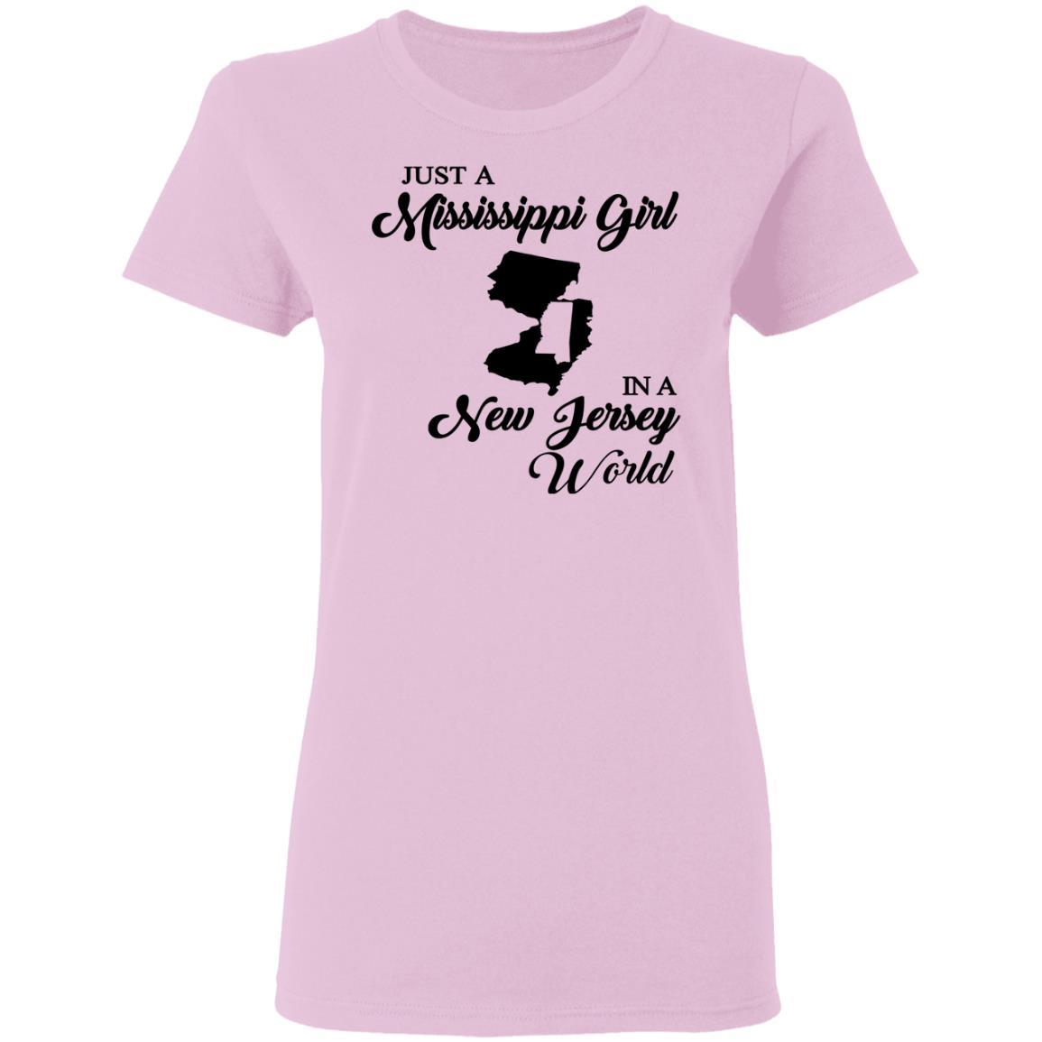 Just A Mississippi Girl In A New Jersey World T-Shirt - T-shirt Teezalo