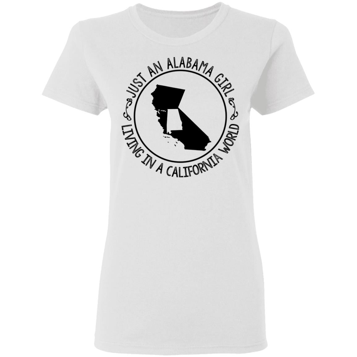 Alabama Girl Living In California World T-Shirt - T-shirt Teezalo