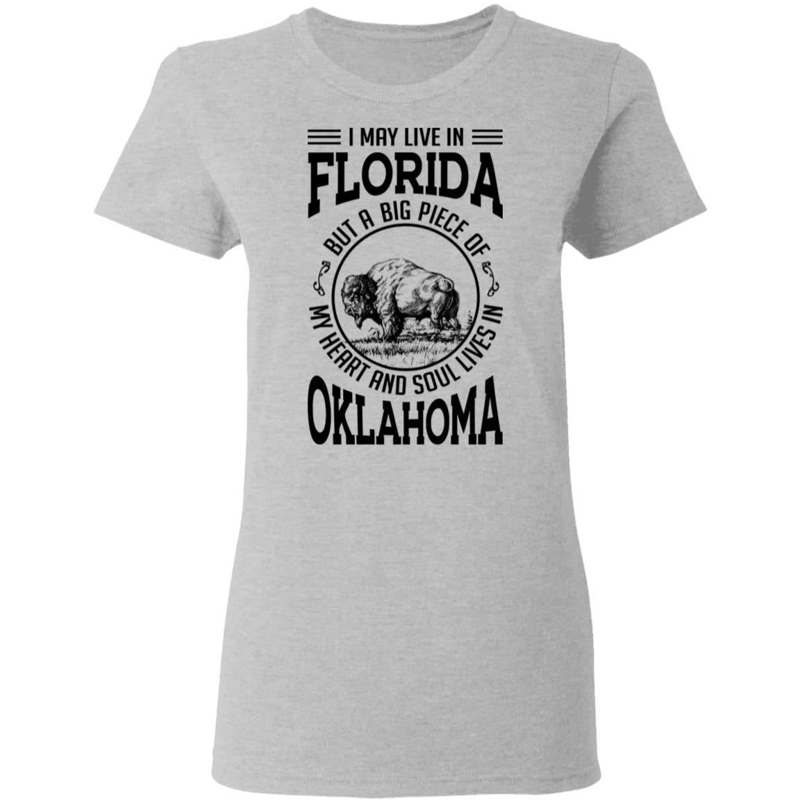 Live In Florida But A Big Piece Of My Heart And Soul Lives In Oklahoma T- Shirt - T-shirt Teezalo