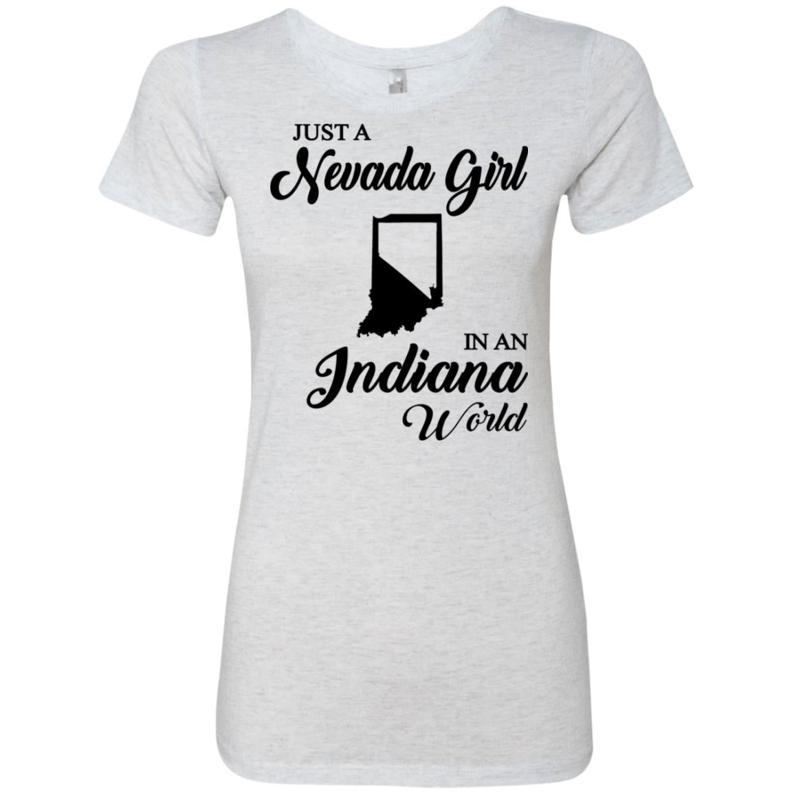 Just A Nevada Girl In An Indiana World T-Shirt - T-shirt Teezalo