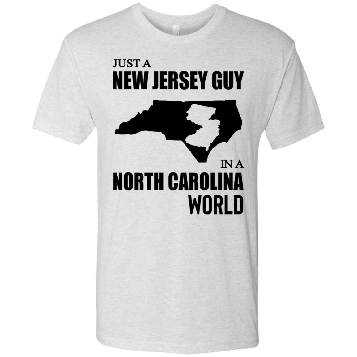 Just A New Jersey Guy In A North Carolina World T-Shirt - T-shirt Teezalo