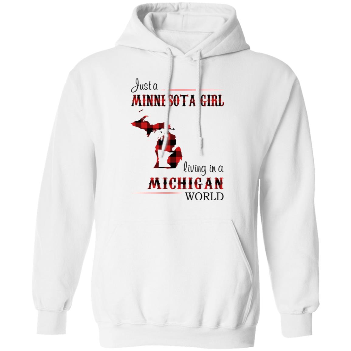 Just A Minnesota Girl Living In A Michigan World T Shirt - T-shirt Teezalo