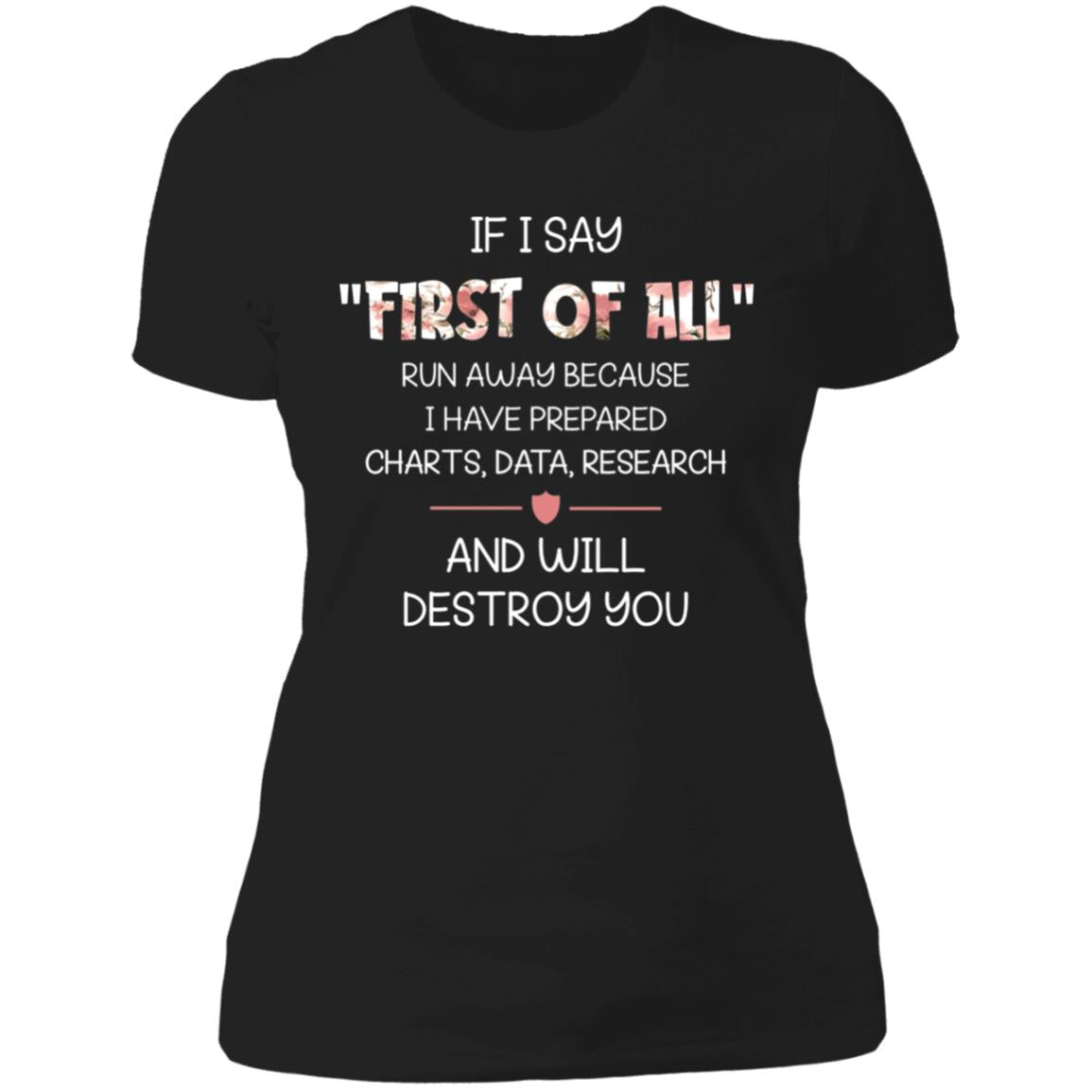 If I Say First Of All Funny T-Shirt - T-shirt Teezalo