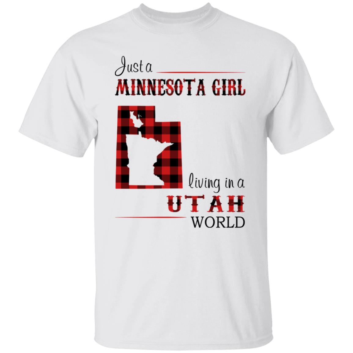 Just A Minnesota Girl Living In A Utah World T Shirt - T-shirt Teezalo