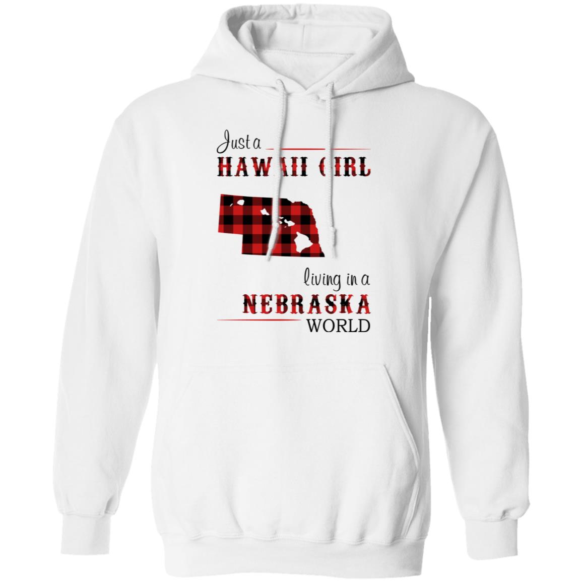 Just A Hawaii Girl Living In A Nebraska World T-Shirt - T-shirt Teezalo