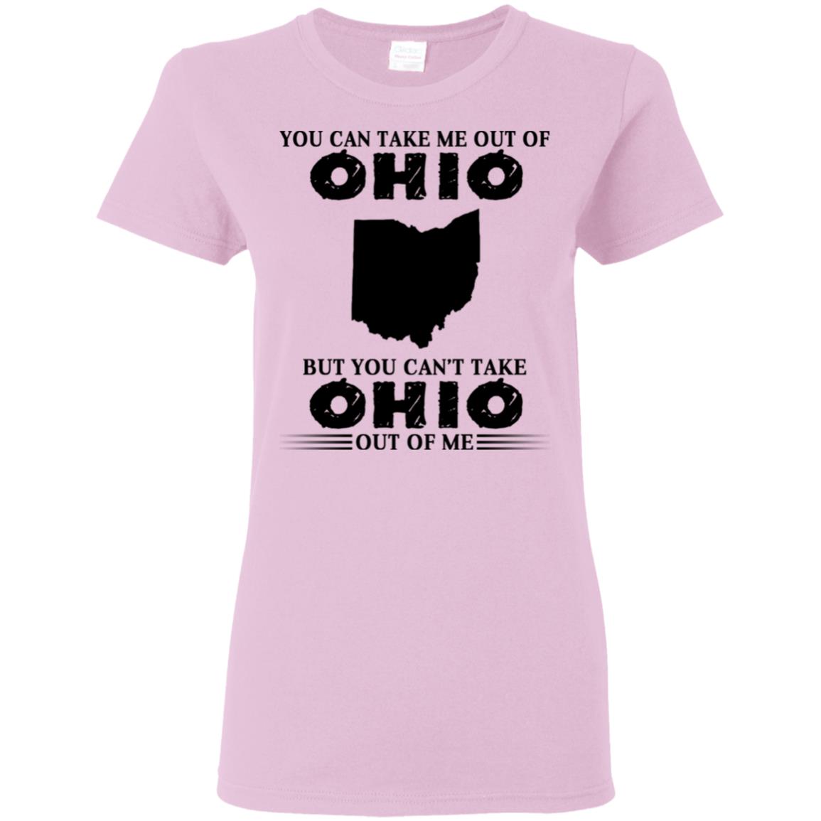 You Cant Take Ohio Out Of Me T-Shirt - T-shirt Teezalo