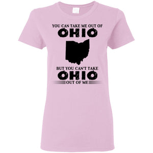 You Cant Take Ohio Out Of Me T-Shirt - T-shirt Teezalo