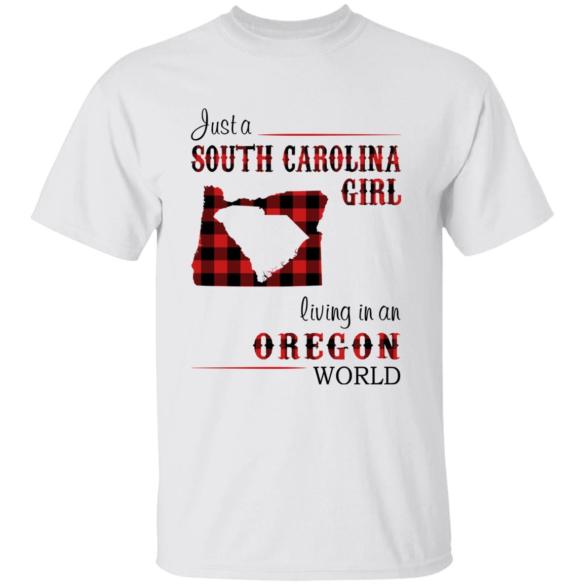 Just A South Carolina Girl Living In An Oregon World T-shirt - T-shirt Born Live Plaid Red Teezalo