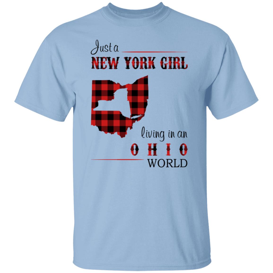 Just A New York Girl Living In Ohio World T-Shirt - T-shirt Teezalo