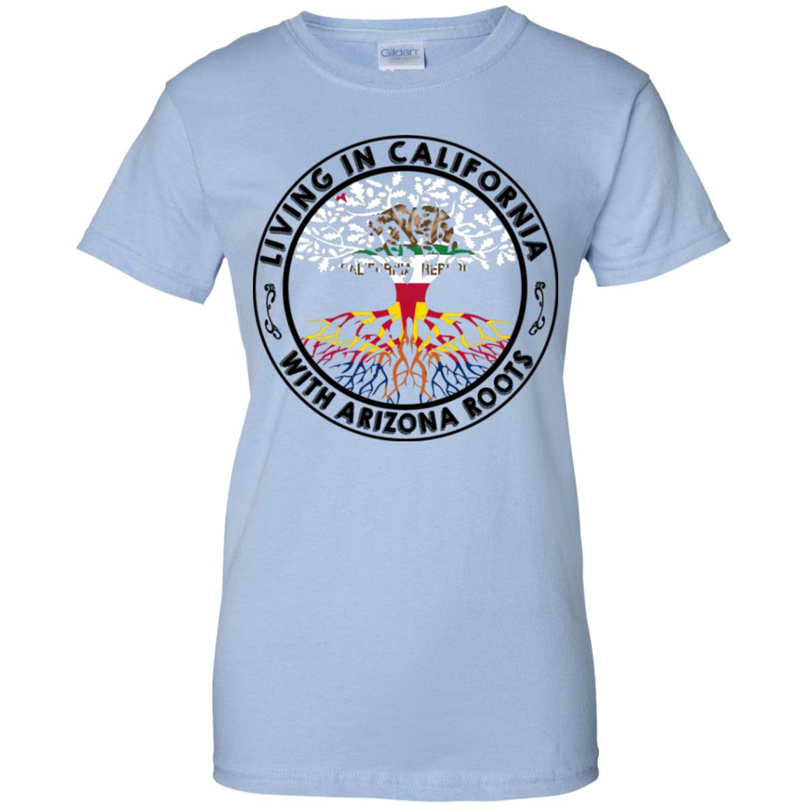 Living In California With Arizona Roots T Shirt - T-shirt Teezalo