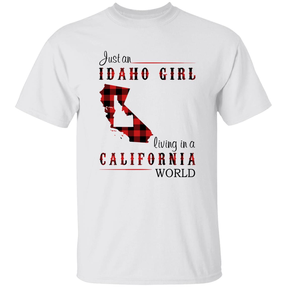 Just An Idaho Girl Living In A California World T-shirt - T-shirt Born Live Plaid Red Teezalo