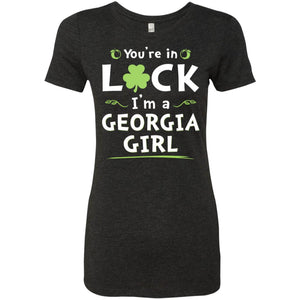 You Are In Luck I'm A Georgia Girl T-Shirt - T-shirt Teezalo