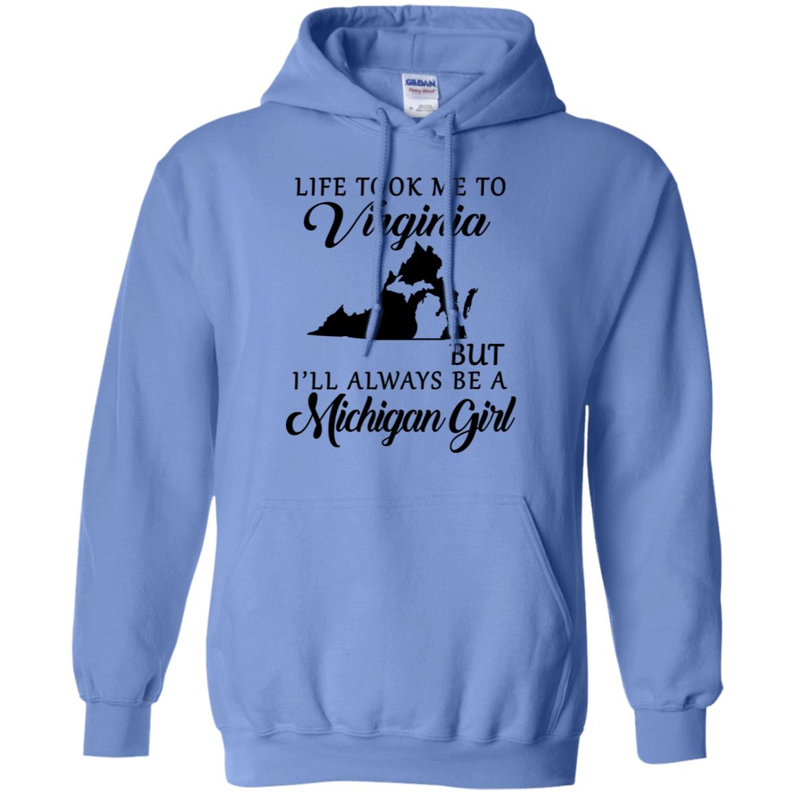 Life Took Me To Virginia But I'll Always Be A Michigan Girl T-Shirt - T-shirt Teezalo