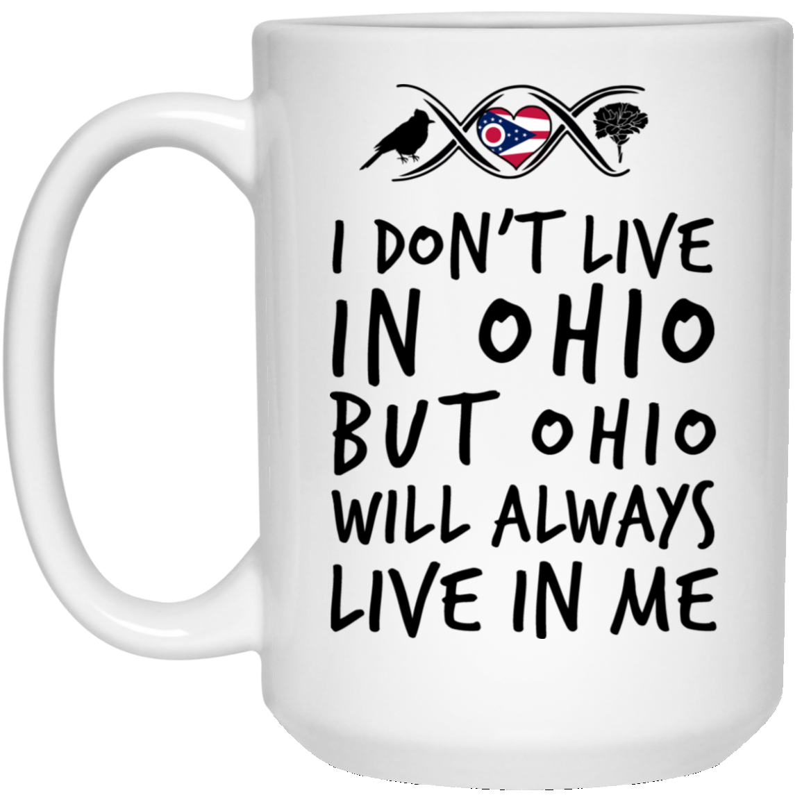 I Don't Live In Ohio But Ohio Always Live In Me Mug - Mug Teezalo
