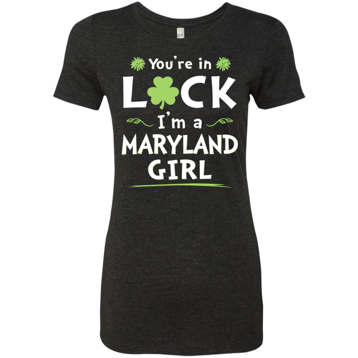 You Are In Luck I'm A Maryland Girl Hoodie - Hoodie Teezalo