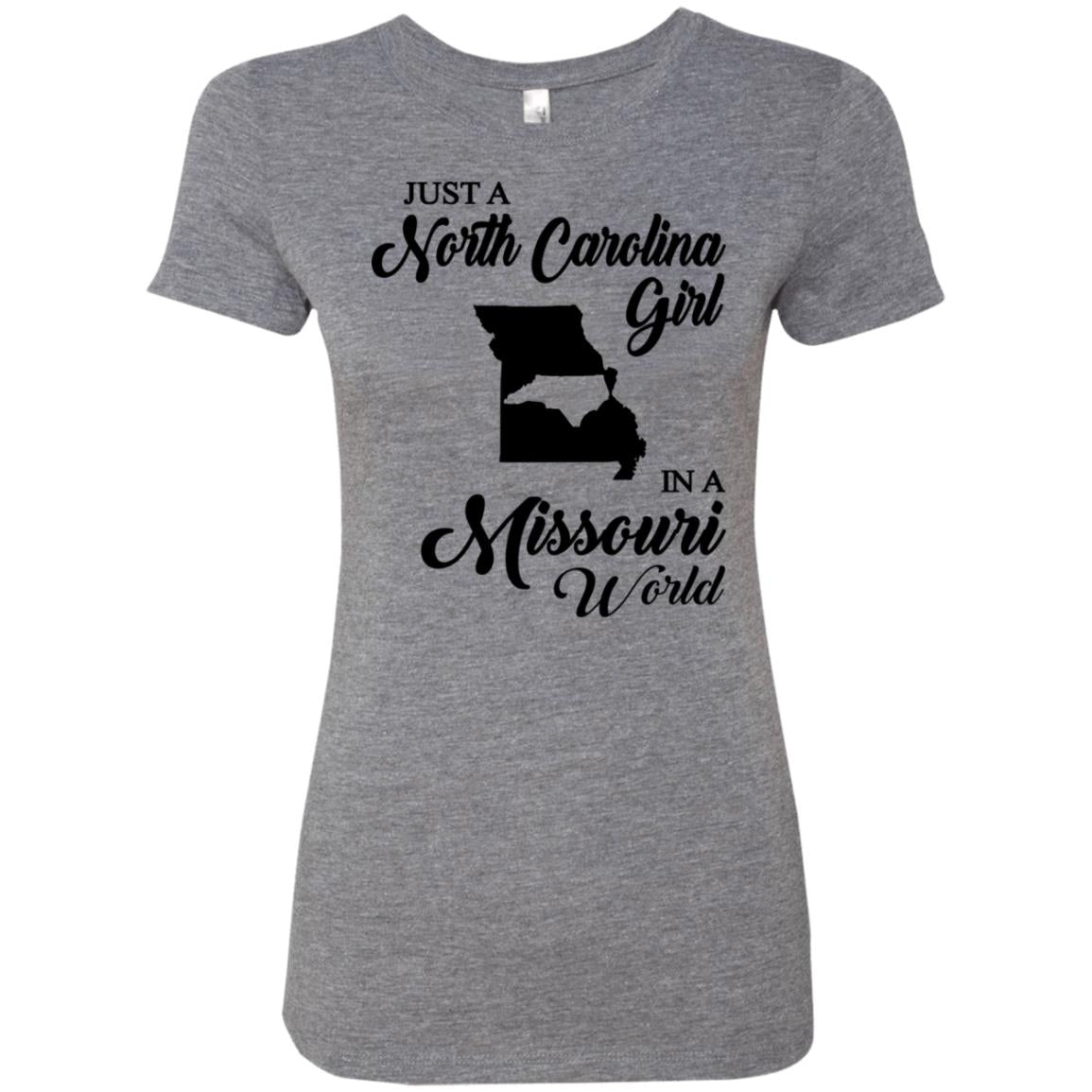 Just A North Carolina Girl In A Missouri World T-Shirts - T-shirt Teezalo