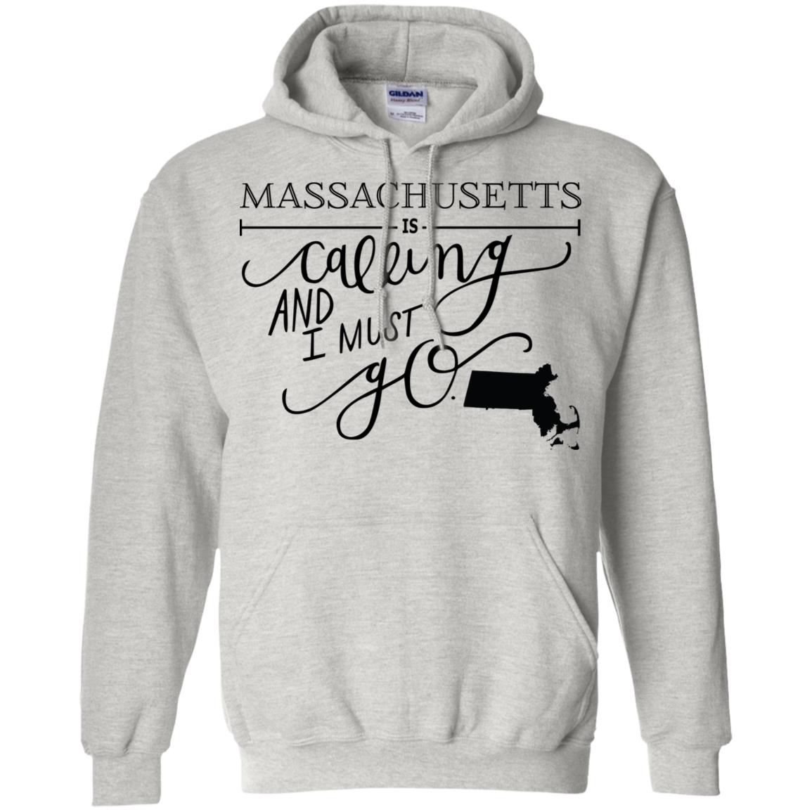 Massachusetts Is Calling And I Must Go Hoodie - Hoodie Teezalo