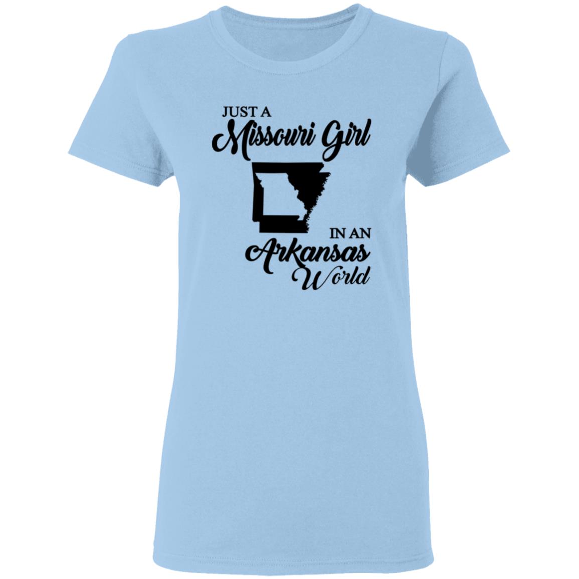 Just A Missouri Girl In An Arkansas World T Shirt - T-shirt Teezalo