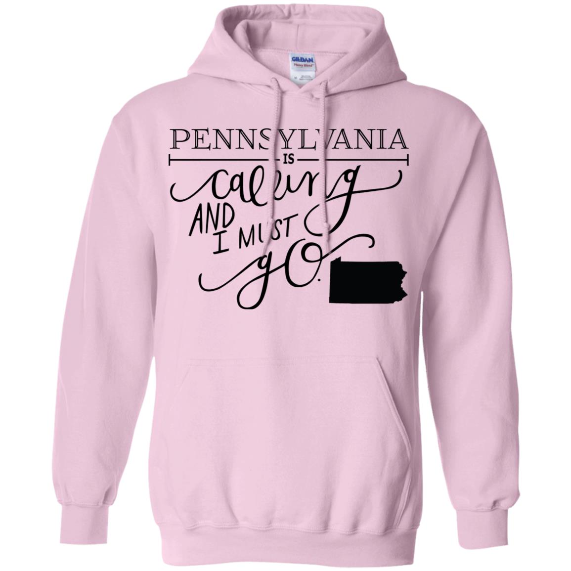 Pennsylvania Is Calling And I Must Go Hoodie - Hoodie Teezalo