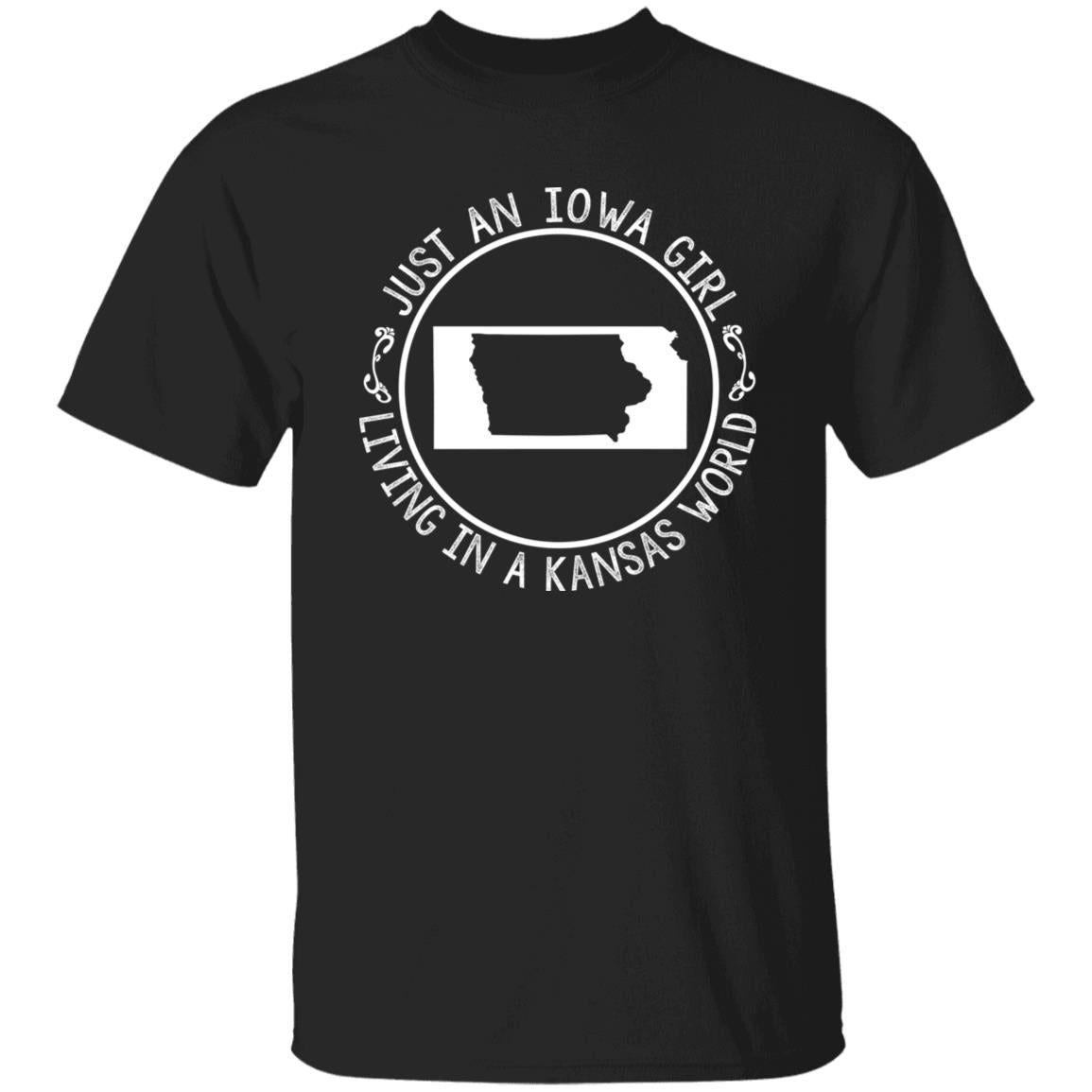 Just An Iowa Girl Living In A Kansas World T- Shirt - T-shirt Teezalo