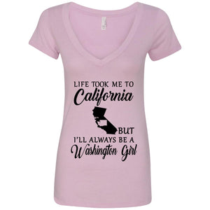 Life Took Me To California Always Be A Washington Girl T-Shirt - T-shirt Teezalo