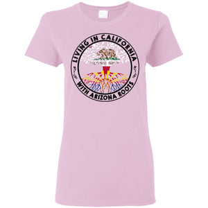 Living In California With Arizona Roots T Shirt - T-shirt Teezalo
