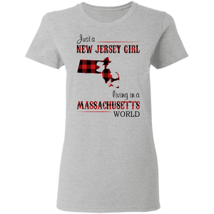 Just A New Jersey Girl Living In A Massachusetts World T-Shirt - T-shirt Teezalo