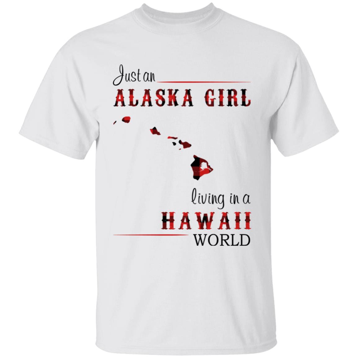 Just An Alaska Girl Living In A Hawaii World T-shirt - T-shirt Born Live Plaid Red Teezalo