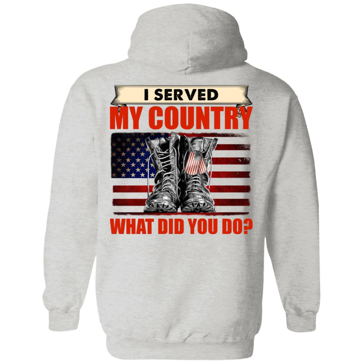 I Served My Country What Did You Do Veteran Shirt - T-shirt Veteran Teezalo