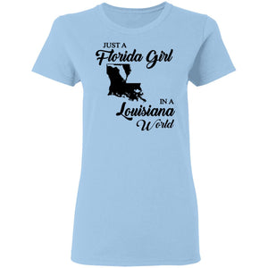 Just A Florida Girl In A Louisiana World T-Shirt - T-Shirt Teezalo