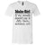 Idaho Girl If My Mouth Doesn't Say It My Definitely Will T-shirt - T-shirt Teezalo