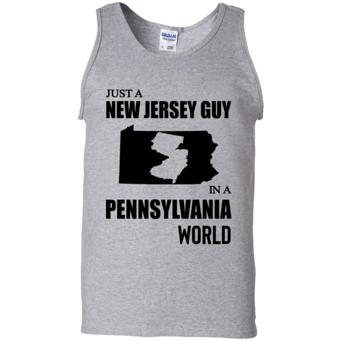 Just A New Jersey Guy In A Pennsylvania World T-Shirt - T-shirt Teezalo
