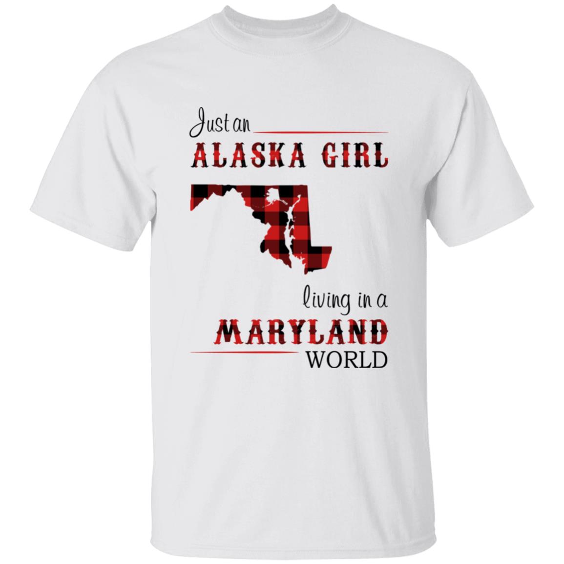 Just An Alaska Girl Living In A Maryland World T-shirt - T-shirt Born Live Plaid Red Teezalo