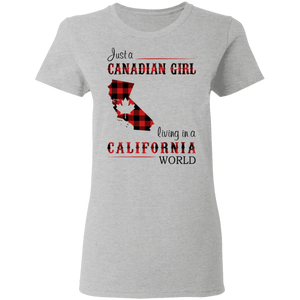 Just A Canadian Girl Living In A California World T-Shirt - T-shirt Teezalo
