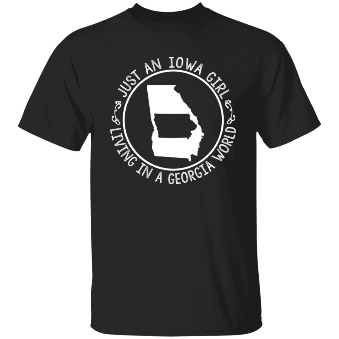 Just An Iowa Girl Living In A Georgia World T-Shirt - T-shirt Teezalo