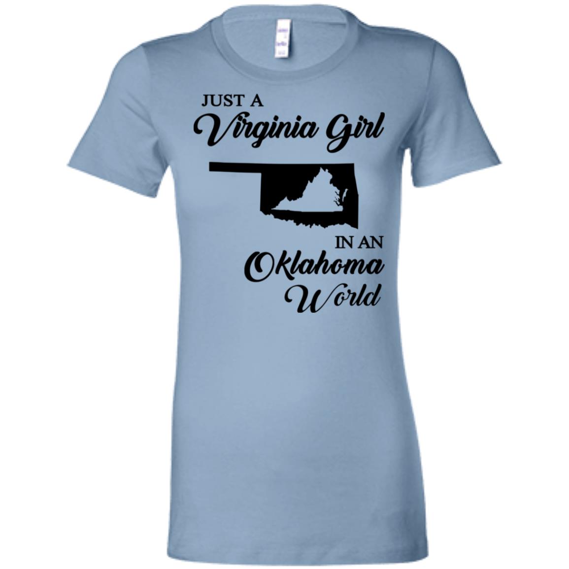 Just A Virginia Girl In An Oklahoma World T-Shirt - T-shirt Teezalo