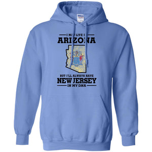 Live In Arizona But New Jersey In My Dna T-Shirt - T-shirt Teezalo